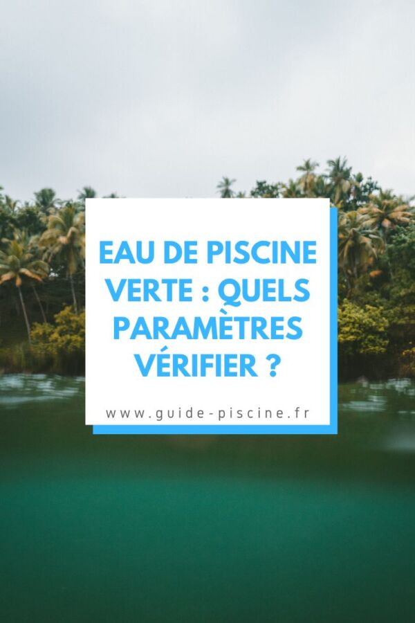Piscine eau verte solution